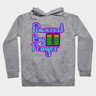 Powered By Prayer Hoodie